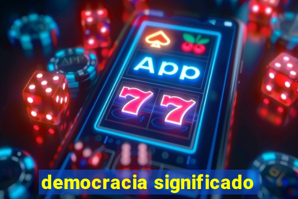 democracia significado